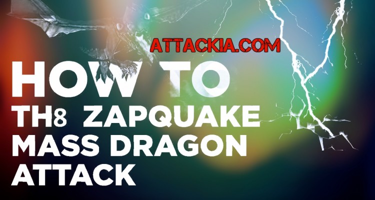 ZapQuake Dragon Attack Strategy TH8 Clash of Clans